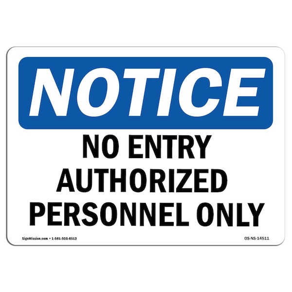 Safety Sign, OSHA Notice, 12" Height, 18" Width, No Entry Authorized Personnel Only Sign, Landscape